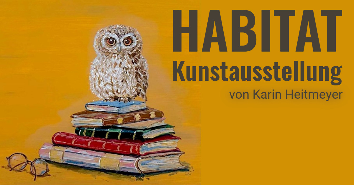 HABITAT - Kunstausstellung im Café Panorama von Karin Heitmeyer