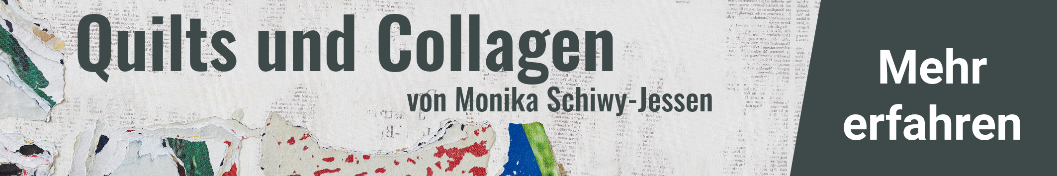 Quilts und Collagen von Monika Schiwy-Jessen